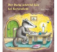 Erwin Moser Der Dachs schreibt hier bei Kerzenlicht (Copertina rigida)