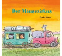 Erwin Moser Der Mäusezirkus (Copertina rigida)