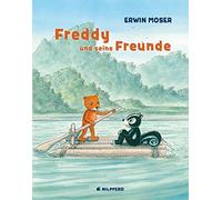 Erwin Moser Freddy und seine Freunde: Bilderbuch von Erwin Mo (Copertina rigida)