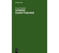 Erwin Panofsky Dürers Kunsttheorie (Copertina rigida)