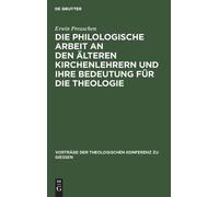 Erwin Preuschen Die Philologische Arbeit an Den Älteren Kirch (Copertina rigida)