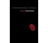 Erwin Raphael McManus Soul Cravings (Tascabile)