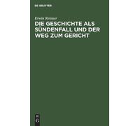Erwin Reisner Die Geschichte ALS Sündenfall Und Der Weg Zum G (Copertina rigida)