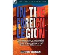 Erwin Rosen In the Foreign Legion (Tascabile)