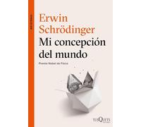 Erwin Schrödinger Jaime Finger Mi concepción del mundo: 16 (Metatem (Tascabile)