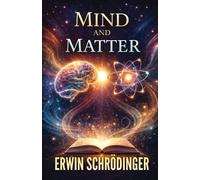Erwin Schrödinger Mind and Matter (EditionFirst) (Tascabile)