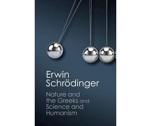 Erwin Schrödinger 'Nature and the Greeks' and 'Science and Humanism' (Tascabile)