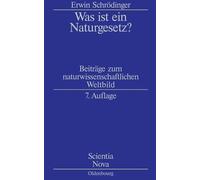 Erwin Schrödinger Was Ist Ein Naturgesetz? (Tascabile) Scientia Nova