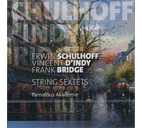 Erwin Schulhoff Erwin Schulhoff/Vincent D'Indy/Frank Bridge: String Sextets (CD)