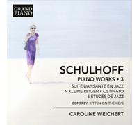 Erwin Schulhoff Schulhoff: Piano Works - Volume 3 (CD) Album
