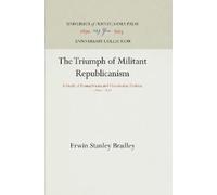 Erwin Stanley Bradley The Triumph of Militant Republicanism (Copertina rigida)