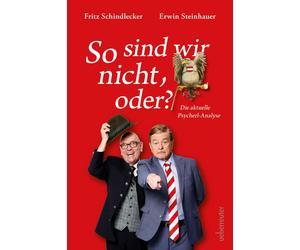 Erwin Steinhauer Fri So sind wir nicht, oder?: Die aktuelle P (Copertina rigida)