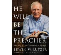 Erwin W. Lutzer He Will Be The Preacher (Tascabile)