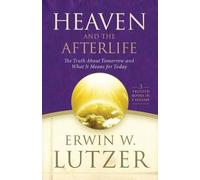 Erwin W. Lutzer Heaven And The Afterlife (Copertina rigida)