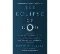 Erwin W. Lutzer The Eclipse of God (Tascabile)