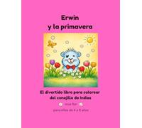 Erwin y la primavera: El divertido libro para colorear del conejillo de Indias