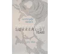 Ery Shin Gertrude Stein's Surrealist Years (Tascabile)