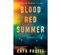 Eryk Pruitt Blood Red Summer (Tascabile) Jess Keeler Thrillers