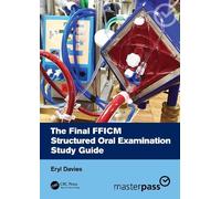 Eryl Davies The Final FFICM Structured Oral Examination Study Guide (Tascabile)