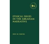 Eryl W. Davies Ethical Issues in the Abraham Narrative (Copertina rigida)