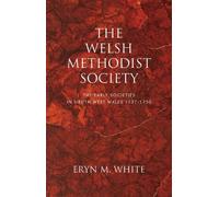 Eryn Mant White The Welsh Methodist Society (Tascabile)