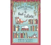Eryn Scott A Bad Feline (Tascabile) Whiskers and Words Mystery