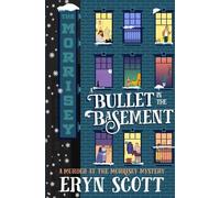 Eryn Scott A Bullet in the Basement (Tascabile) Murder at the Morrisey Mystery