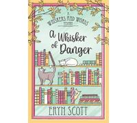 Eryn Scott A Whisker of Danger (Tascabile) Whiskers and Words Mystery
