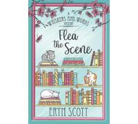 Eryn Scott Flea the Scene (Tascabile) Whiskers and Words Mystery