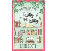 Eryn Scott Tabby or Not Tabby (Tascabile) Whiskers and Words Mystery
