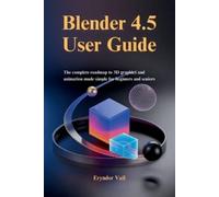 Eryndor Vail Blender 4.5 User Guide (Tascabile)