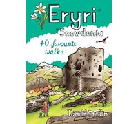 Eryri: 40 Favourite Walks