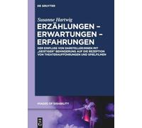 Erzählungen - Erwartungen - Erfahrungen: Der Einfluss Von Darsteller:innen Mit „geistiger“ Behinderung Auf Die Rezeption Von Theateraufführungen Und ... Theateraufführungen Und Spielfilmen: 9