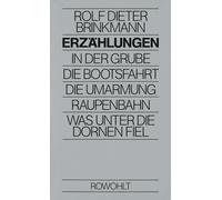Erzählungen: In der Grube / Die Bootsfahrt / Die Umarmung / Raupenbahn / Was unter die Dornen fiel