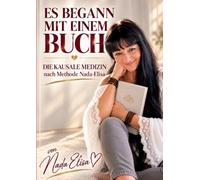 Es begann mit einem Buch: Kausale Medizin nach Methode Nada-Elisa