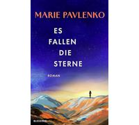 Es fallen die Sterne: Roman