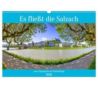 Es fließt die Salzach (Wandkalender 2026 DIN A3 quer), CALVENDO Monatskalender: Salzach Impressionen vom Ursprung bis zur Einmündung