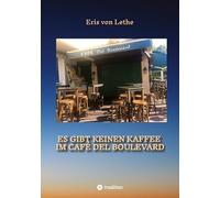 Es gibt keinen Kaffee im Café del Boulevard