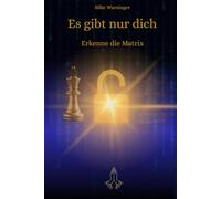 Es gibt nur dich: Erkenne die Matrix