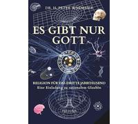Es Gibt Nur Gott: Eine Einladung zu Rationalem Glauben und Universaler Liebe: 2