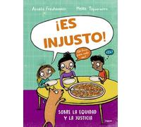 ¡Es injusto!: Sobre la equidad y la justicia
