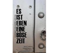 Es ist eben eine böse Zeit: Feldpostbriefe in das zerstörte Leipzig 1944