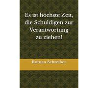 Es ist höchste Zeit, die Schuldigen zur Verantwortung zu ziehen!