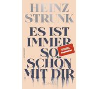Es ist immer so schön mit dir: Nominiert für den Deutschen Buchpreis 2021