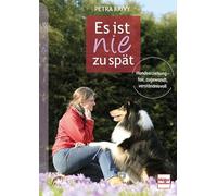 Non è mai troppo tardi – Educazione del cane – equa, attenta, comprensiva
