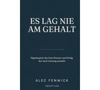 Es lag nie am Gehalt: Eigenkapital, das freie Zimmer und Erfolg, der nach Leistung aussieht