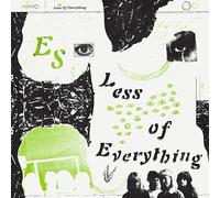 Es - Less Of Everything