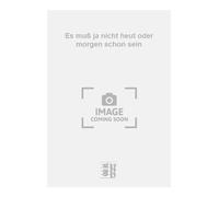 Es muß ja nicht heut oder morgen schon sein