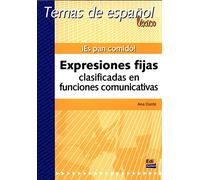 Es pan comido / A Piece of Cake: Es pan comido!Expresiones fijas clasificadas en funciones