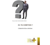 ES-TU CHRÉTIEN ?: L'identité d'un chrétien
